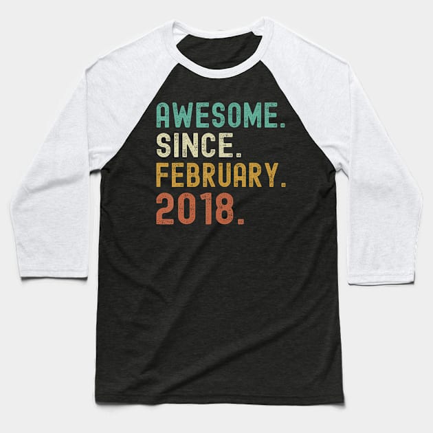 Retro Awesome Since February 2018 6Th Birthday 6 Years Old Baseball T-Shirt by MaciGalloway3